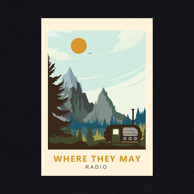 Where They May Radio Travel Poster by Where They May Radio